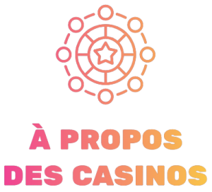 A Propos Des Casinos
